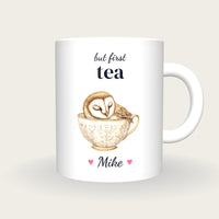 Personalised Barn Owl Teacup Mug, But First Tea, front
