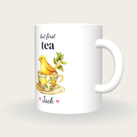Personalised Canary Teacup Mug, But First Tea, three-quarter view