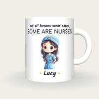 Personalised Nurse Mug, Not All Heroes Wear Capes, front