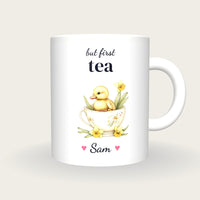 Personalised Duckling Teacup Mug, But First Tea, front