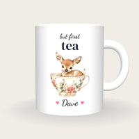 Personalised Fawn Teacup Mug, But First Tea, front