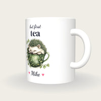 Personalised Hedgehog Teacup Mug, But First Tea, three-quarter view
