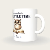 Personalised Owl On An Open Book Mug, So Many Books So Little Time, three-quarter view