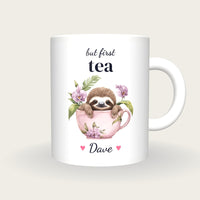 Personalised Sloth Teacup Mug, But First Tea, front