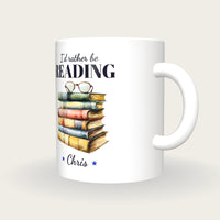Personalised Books And Reading Glasses Mug, I'd Rather Be Reading, three-quarter view