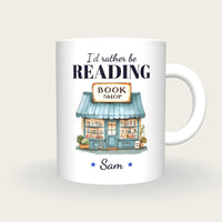 Personalised The Book Shop Mug, I'd Rather Be Reading, front