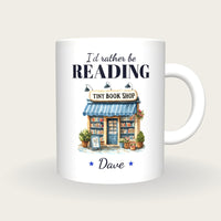 Personalised Tiny Book Shop Mug, I'd Rather Be Reading, front