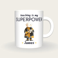 Personalised Teacher Mug, Teaching Is My Superpower, front