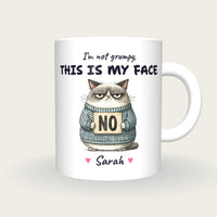 Personalised Grumpy Cat Mug, I'm Not Grumpy This Is My Face, front