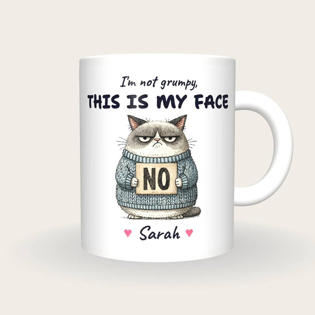 Personalised Grumpy Cat Mug, I'm Not Grumpy This Is My Face, front