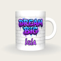 Personalised Dream Big Graffiti Mug, front