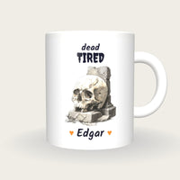 Personalised Skull Tombstone Mug, Dead Tired, front