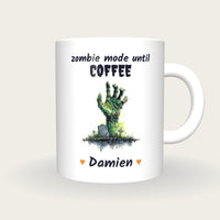 Personalised Zombie Hand Mug, Zombie Mode Until Coffee, front