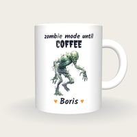 Personalised Zombie Mug, Zombie Mode Until Coffee, front