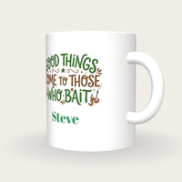 Personalised Good Things Come To Those Who Bait Fishing Mug, three-quarter view