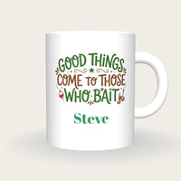 Personalised Good Things Come To Those Who Bait Fishing Mug, front