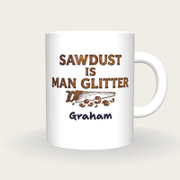 Personalised Sawdust Is Man Glitter Woodwork Mug, front