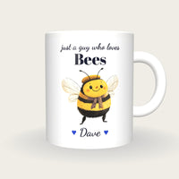 Personalised Bee Mug, Just A Guy Who Loves Bees, front