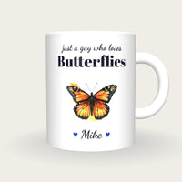 Personalised Butterfly Mug, Just A Guy Who Loves Butterflies, front