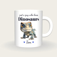 Personalised Dinosaur Mug, Just A Guy Who Loves Dinosaurs, front