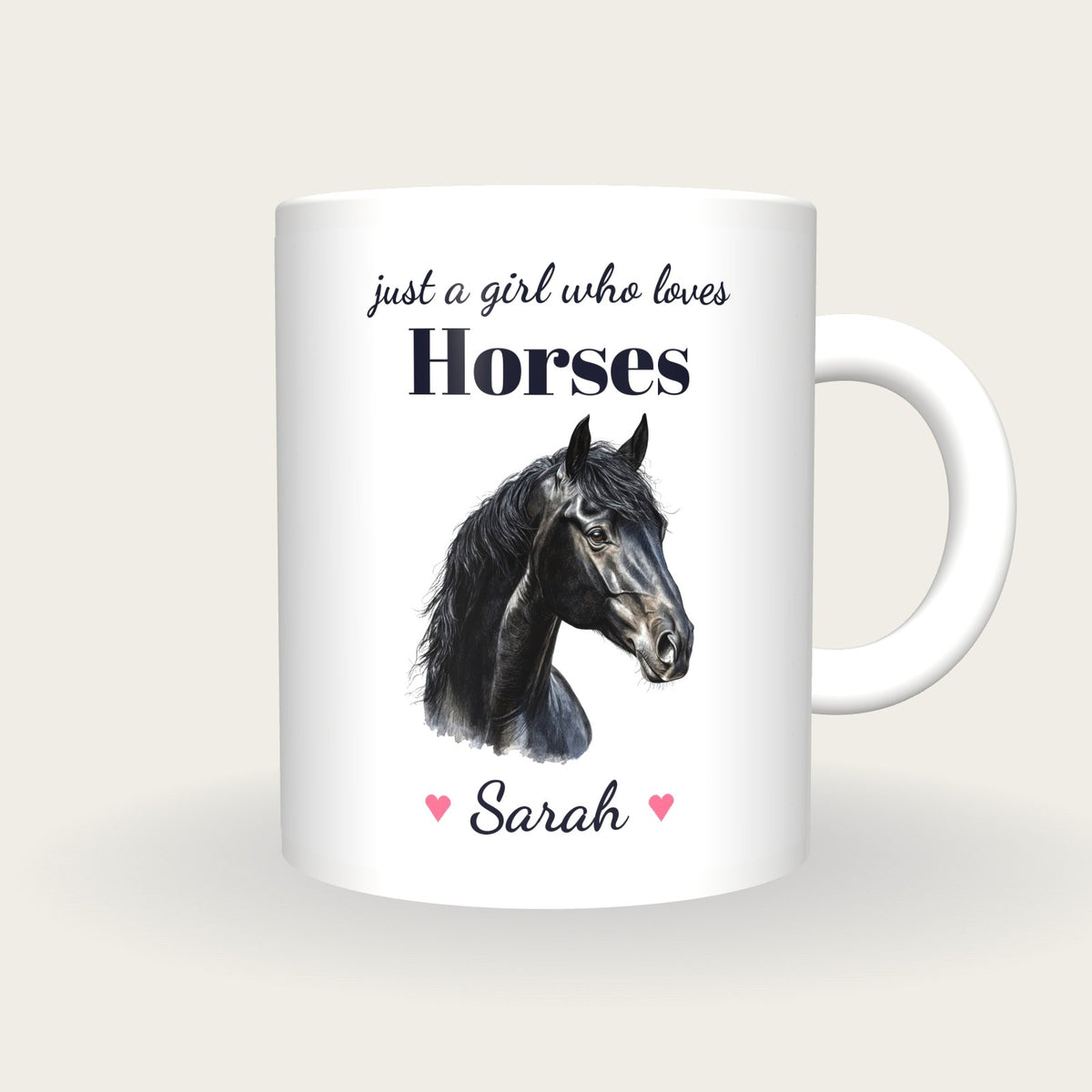 Personalised Horse Mug, Just A Girl Who Loves Horses, front
