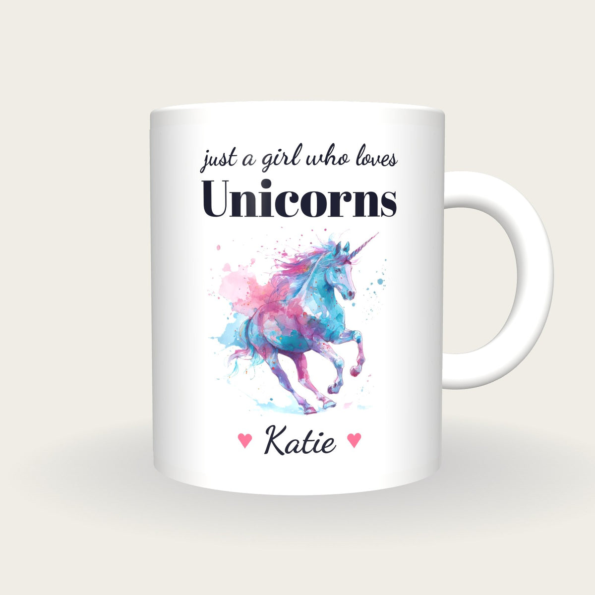 Personalised Unicorn Mug, Just A Girl Who Loves Unicorns, front