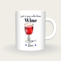Personalised Wine Mug, Just A Guy Who Loves Wine, front