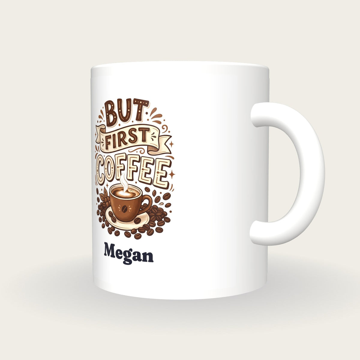 Personalised But First Coffee Mug, three-quarter view