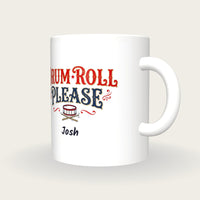 Personalised Drum Roll Please Drums Mug, three-quarter view